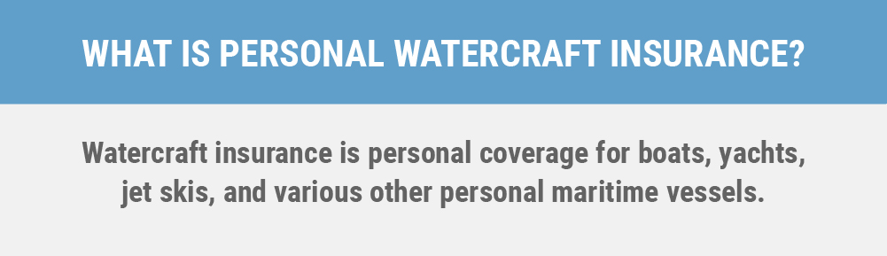 What is personal watercraft insurance?